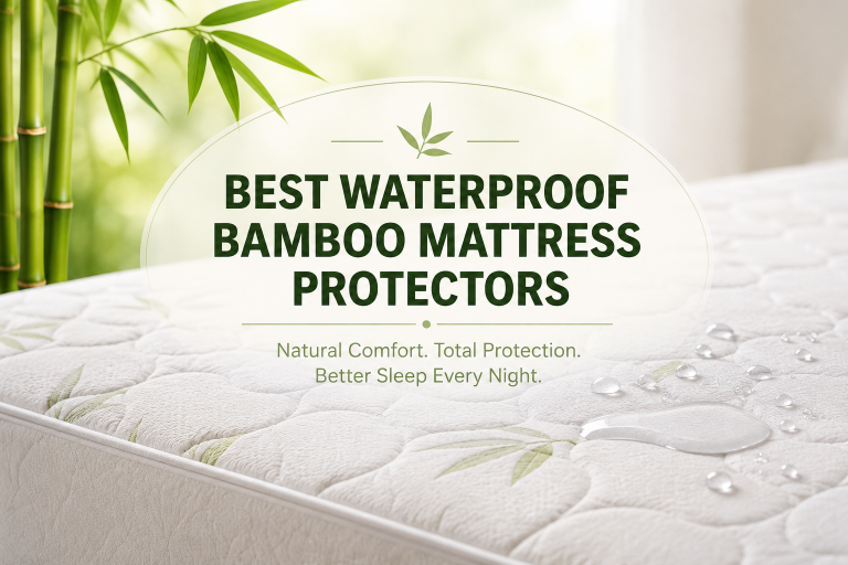Best Waterproof Bamboo Mattress Protectors for Better Sleep Quality
