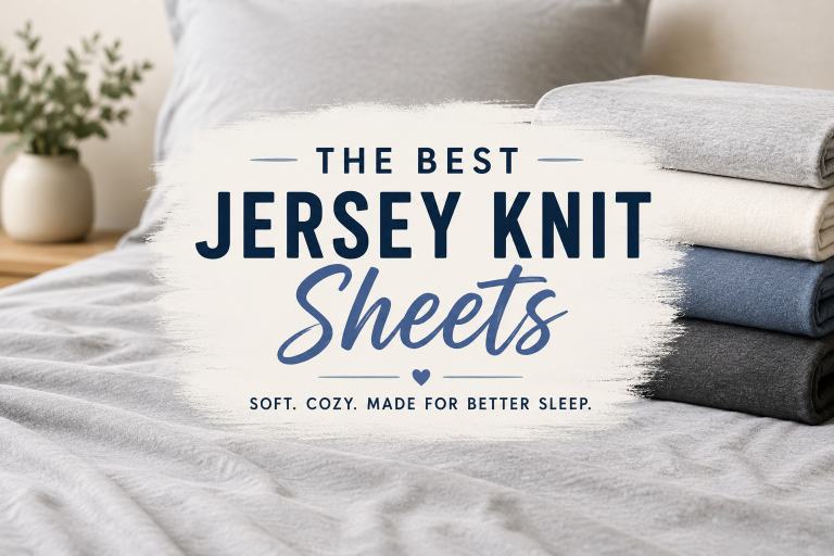 Best Soft Jersey Knit Sheet Sets for Cozy Sleep
