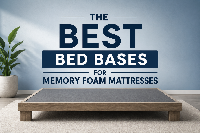 The best bed bases for memory foam mattresses