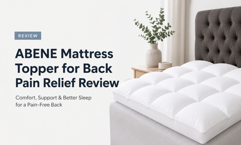 Comprehensive Review: ABENE Mattress Topper for Back Pain Relief